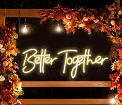 Better Together Neon Led Sign